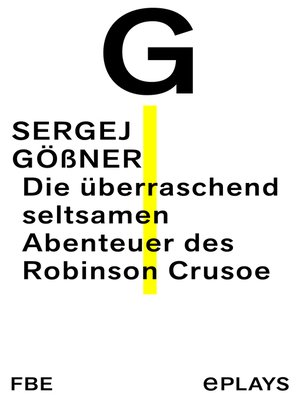 cover image of Die überraschend seltsamen Abenteuer des Robinson Crusoe